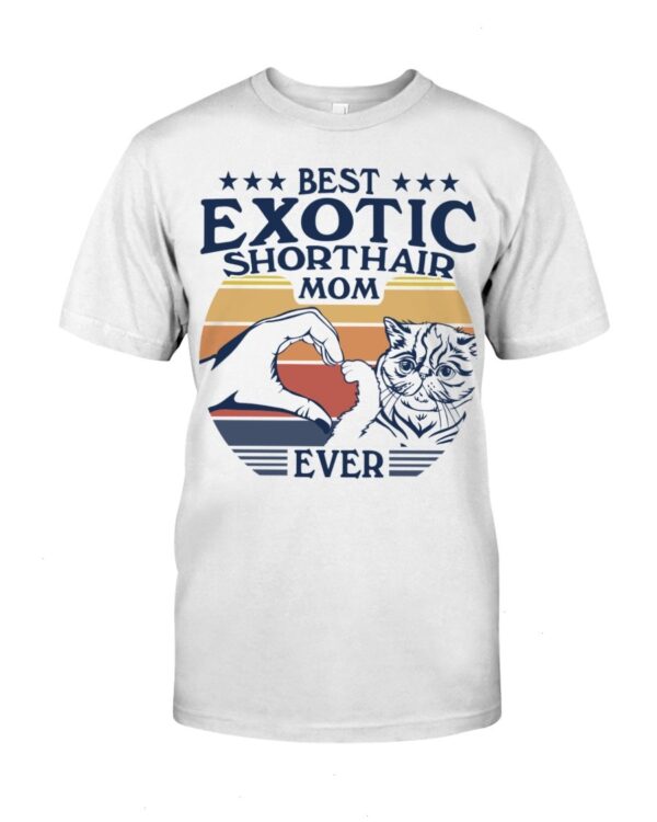 Cats Shirt - Best Exotic Shorthair Mom Ever