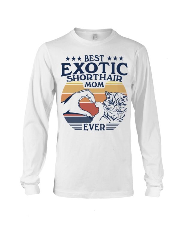 Cats Shirt - Best Exotic Shorthair Mom Ever