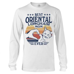 Cats Shirt - Best Oriental Longhair Mom Ever