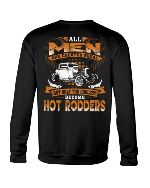 Hot Rod T Shirts Hoodie Sweatshirt with Quote All Men Are Created Equal for Hot Rod Lovers