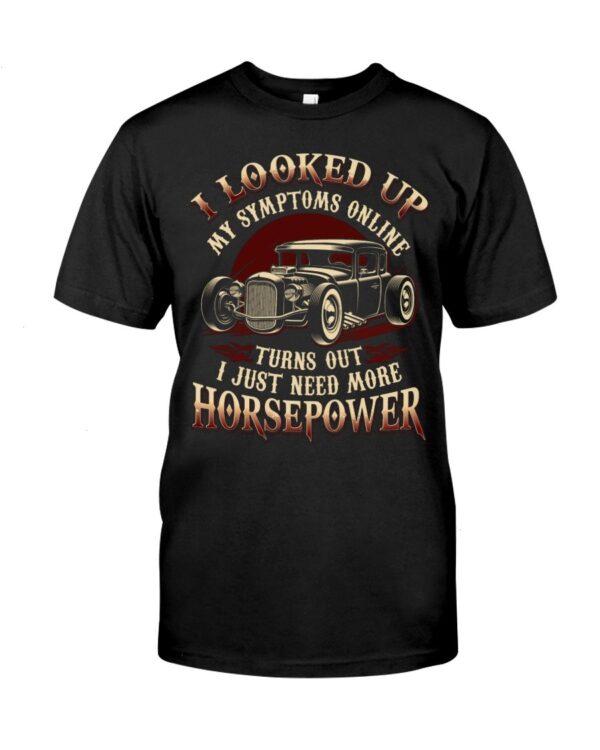 Hot Rod T Shirts Hoodie Sweatshirt with Quote Looked Up Symptoms Online for Hot Rod Lovers