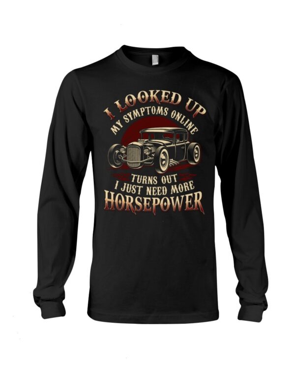 Hot Rod T Shirts Hoodie Sweatshirt with Quote Looked Up Symptoms Online for Hot Rod Lovers