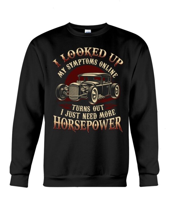 Hot Rod T Shirts Hoodie Sweatshirt with Quote Looked Up Symptoms Online for Hot Rod Lovers