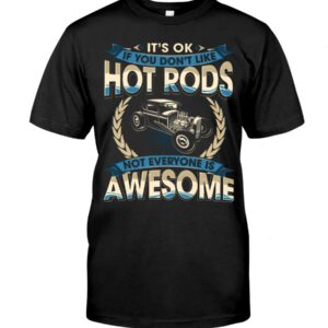 Hot Rod T Shirts Hoodie Sweatshirt with Quote Not Every One Is Awesome for Hot Rod Lovers