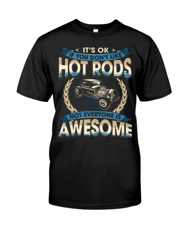 Hot Rod T Shirts Hoodie Sweatshirt with Quote Not Every One Is Awesome for Hot Rod Lovers