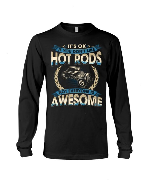 Hot Rod T Shirts Hoodie Sweatshirt with Quote Not Every One Is Awesome for Hot Rod Lovers