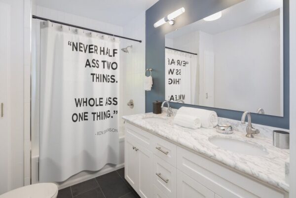 Shower Curtain - Never Half Something for Bathroom Decor, Home Decor