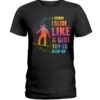 Snowboarding Shirt Sweatshirt Hoodie with Quote I Know I Slide Like A Girl Try Tokeep Up