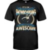 Snowboarding Shirt Sweatshirt Hoodie with Quote If You Don't Like Snowboarding Not Everyone Is Awesome For Snowboarding Lovers
