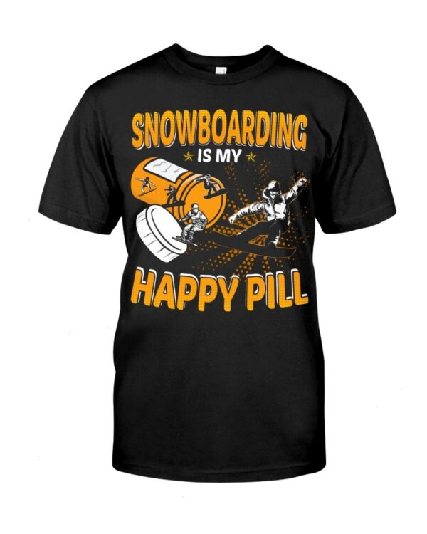 Snowboarding Shirt Sweatshirt Hoodie with Quote Snowboarding Is My Happy Pill