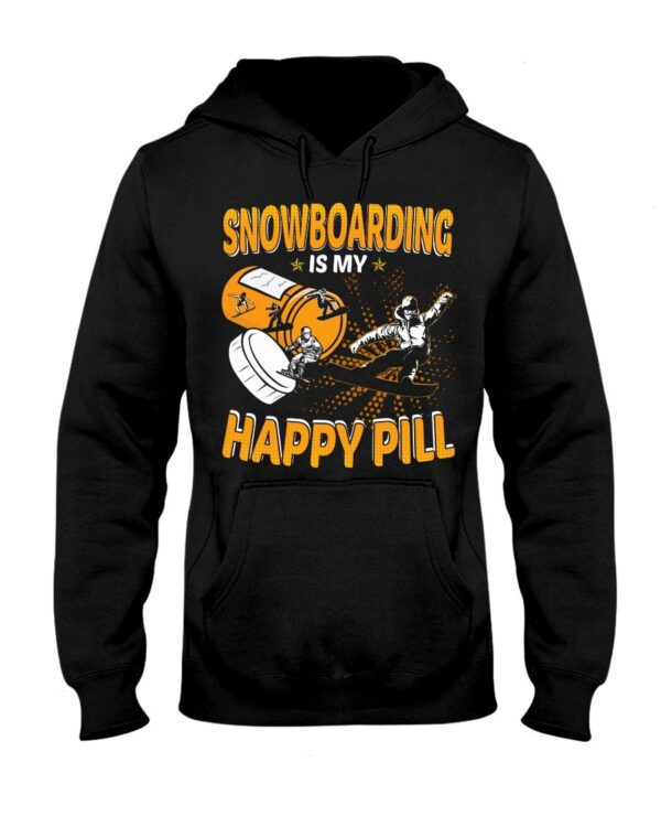 Snowboarding Shirt Sweatshirt Hoodie with Quote Snowboarding Is My Happy Pill