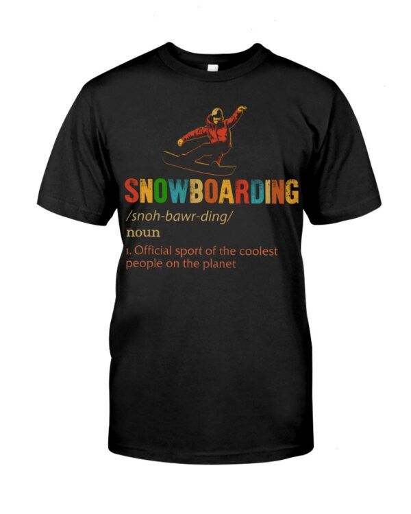 Snowboarding Shirt Sweatshirt Hoodie with Quote Snowboarding Noun 1.Official Sport Of The Coolest People On The Planet