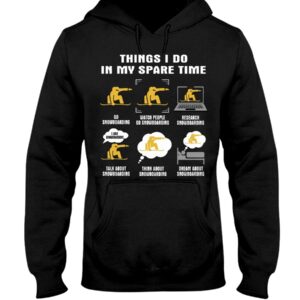Snowboarding Shirt Sweatshirt Hoodie with Quote Things I Do In My Spare Time